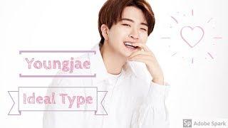 GOT7 Youngjae - Ideal Type Master List