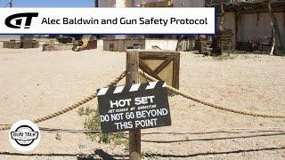 Alec Baldwin Movie Set Shooting & Safety Protocols | Gun Talk Radio