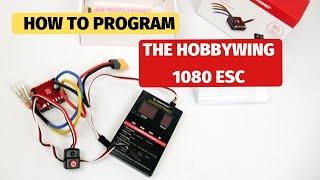 How to: Program the Hobbywing 1080 ESC