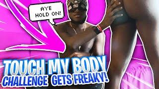 TOUCH MY BODY CHALLENGE FT. DANCER *GETS FREAKY*