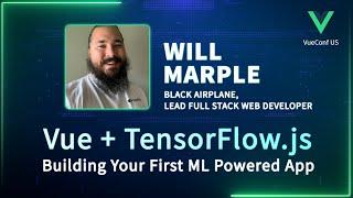 Vue + TensorFlow.js: Building Your First ML Powered App | VueConf US 2024