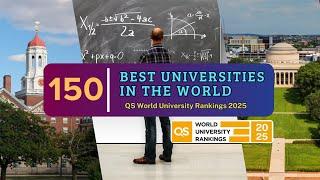 150 Best Universities in The World 2025 | QS WUR 2025