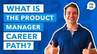 What is the Product Manager Career Path?