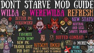 Don't Starve Guide: "New" Wilba & Werewilba Refresh Update Mod! BIG Buffs, Tweaks & More!