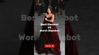 Best Glambot Vs Worst Glambot #celebrity