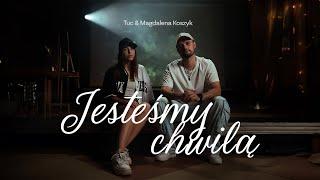 Tuc & Magdalena Koszyk - Jesteśmy chwilą (prod. Bugi)