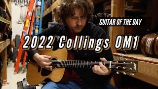 2022 Collings OM1 | Guitar of the Day