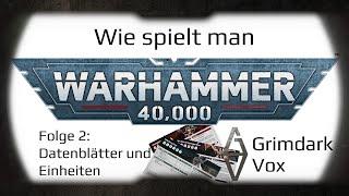 Die neuen Datenblätter und Einheiten in Warhammer 40k (10te Edition) - Wie spielt man 40k Folge 2