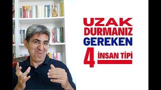 UZAK DURMANIZ GEREKEN 4 İNSAN TİPİ! | Canten Kaya