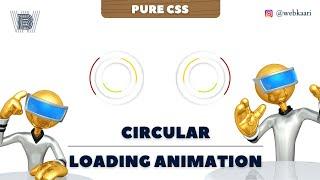 SIMPLE CIRCULAR LOADING ANIMATION BY USING PURE CSS || WEBKAARI #html #css #animation