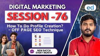 How To Do Profile Creation? - OFF PAGE SEO Technique | Digital Marketing Course 2025 | Edurself