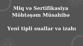 Möhtəşəm Müsahibə sualları #Miq və Sertifikasiya#