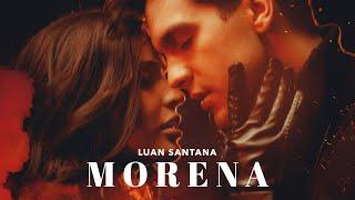 Luan Santana - MORENA (Clipe Oficial)