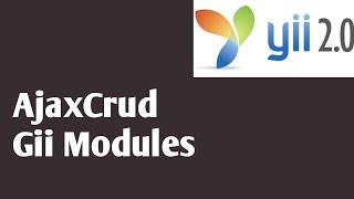 Ajax Crud Gii Module | Part #36 | Yii2 tutorials in hindi | Yii2 PHP Framework Tutorial