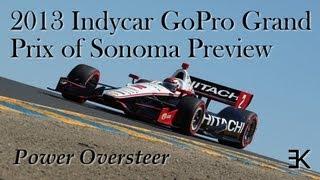 Power Oversteer: 2013 Indycar GoPro Grand Prix of Sonoma Preview