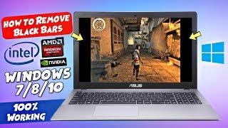 Remove Black Bars on PC Games | Intel HD Graphics | Windows 7/8/10 | Play Games on Full Screen