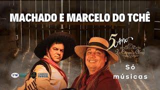 Machado e Marcelo do Tchê no De Campo e Alma (Só músicas)