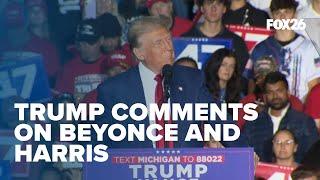 Trump comments on Harris brining out Beyonce to campaign