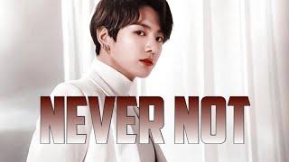 Jeon Jungkook - Never Not [FMV]