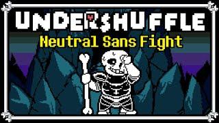 Undershuffle Neutral Sans Fight Completed | Undertale Fangame