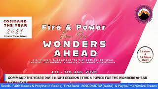 COMMAND THE YEAR || DAY 5 NIGHT SESSION || FIRE AND POWER FOR THE WONDERS AHEAD || 6TH JAN, 20255