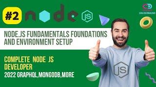 Node js Fundamentals Foundations and Environment Setup | Node.js Course