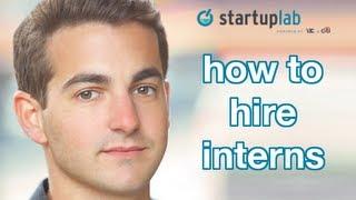 How to hire interns