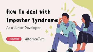 How to Conquer Imposter Syndrome as a Junior Developer In 10 Minutes!