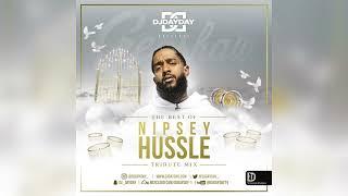 Best Of Nipsey Hussle / Nipsey Hussle Tribute Mix (By @DJDAYDAY_)