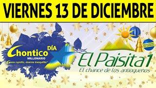 Resultados PAISITA y CHONTICO DIA del Viernes 13 de Diciembre de 2024  CHANCE 