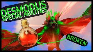 DESMODUS ABILITIES! It is broken.....