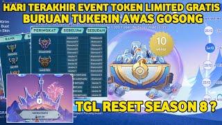 HARI TERAKHIR EVENT TOKEN LIMITED GRATIS - CEPAT TUKERIN AWAS GOSONG | TGL RESET SEASON 8 HOK