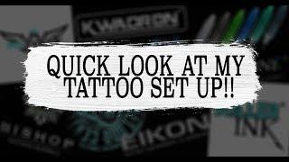 QUICK LOOK AT MY TATTOO SET UP!