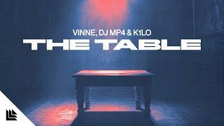 VINNE, DJ MP4 & K1LO - The Table