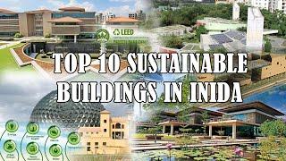 Top 10 Sustainable Buildings in India | Energy-efficient Buildings  | WeekLy ThrillinG Facts |