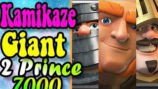 Kamikaze 7000 GIANT DOUBLE PRINCE IS BACK! — Clash Royale