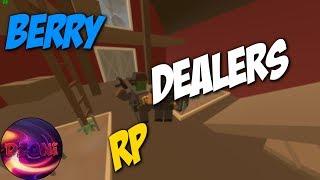 Unturned - Berry Dealers RolePlay | THERE IS 20 OF THEM ?! ( Unturned RP )