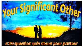 YOUR SIGNIFICANT OTHER - trivia - 20 Questions About YOUR Partner! ( ROAD TRIpVIA episode 776 )