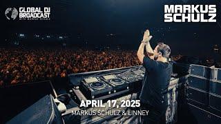 Global DJ Broadcast with Markus Schulz & Linney (April 17, 2025)