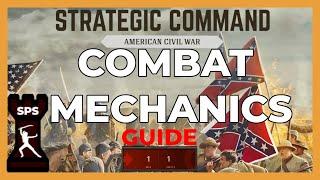 EVERYTHING YOU NEED TO KNOW ABOUT COMBAT - Strategic Command American Civil War - GUIDE, Explanation