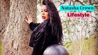 Natasha Crown  Biography | Wiki | Age | Height | Net Worth | Lifestyle | Fashion | Plussize