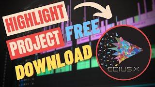 edius highlight project free download 2022 | Edius X,9,8,7 / BS Film's Production