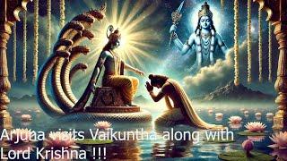 Arjuna visits Vaikuntha along with Lord Krishna | Shree Vishnu guides Arjuna | Mahabharat