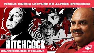 S.Ramakrishnan's world cinema lecture | Alferd Hitchcock | உலக சினிமா பேருரை