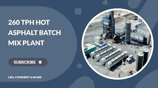 260 tph hot asphalt batch plant | Asphalt batch mix plant