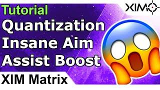 XIM Matrix - Quantization Tutorial - Amazing Aim Assist Booster & Aim Stabilizer (Steady Aim)