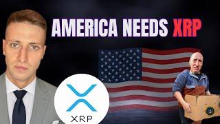 America Needs XRP More than XRP Needs America.