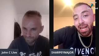 John C Live Show Ep 6 with guest Sharpey Major