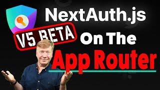 Next-Auth v5 is Almost Here! Learn it Fast on the NextJS App Router TODAY!