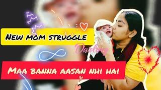 Maa Banna itna bhi aasan nhi h || newly mother problems || baby girl ️||maa banne  ka experience||